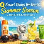 10 Smart Things We Use in Summer Season to Stay Cool & Comfortable Zudii
